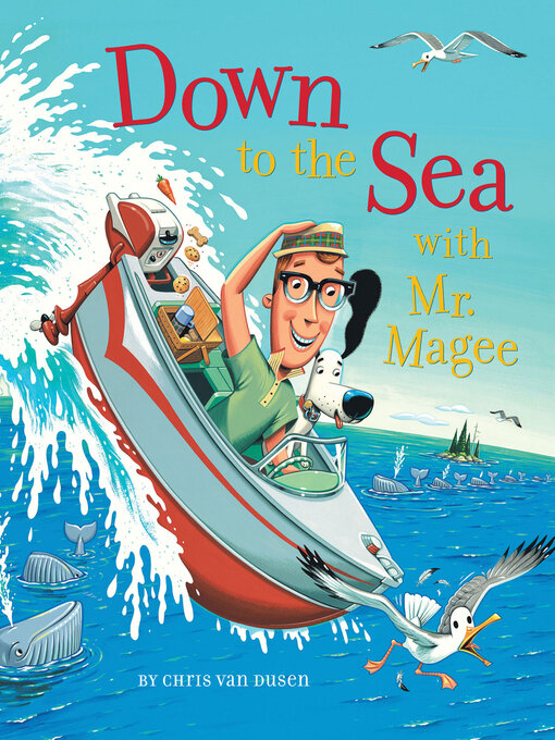 Title details for Down to the Sea with Mr. Magee by Chris Van Dusen - Wait list